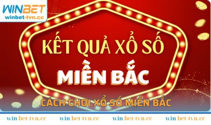 cách chơi xổ số miền Bắc