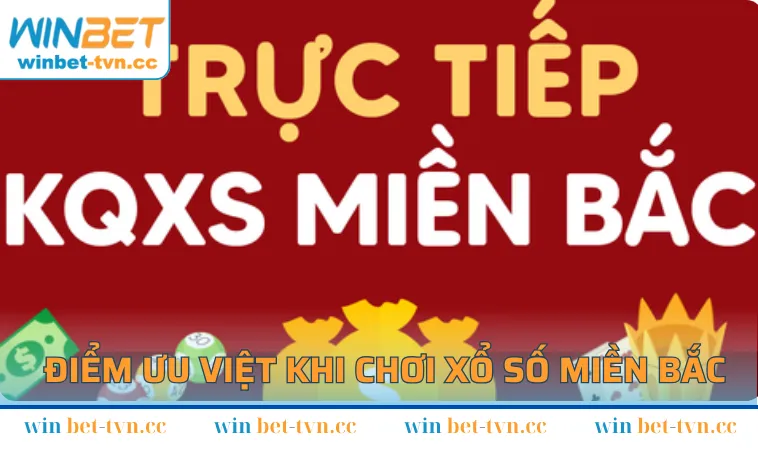 Những điểm ưu việt trong cách chơi xổ số miền Bắc