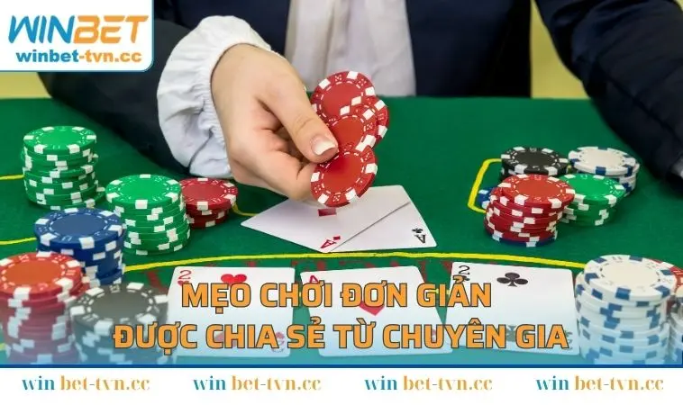 Mẹo chơi đơn giản được chia sẻ từ chuyên gia
