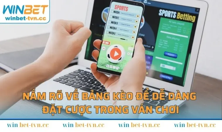 Nắm rõ về bảng kèo để dễ dàng đặt cược trong ván chơi